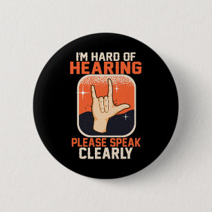 Hard of Hearing Deaf Awareness Quotes ASL Sign Lan Button