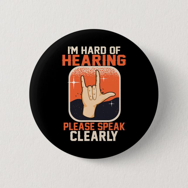 Hard of Hearing Deaf Awareness Quotes ASL Sign Lan Button (Front)