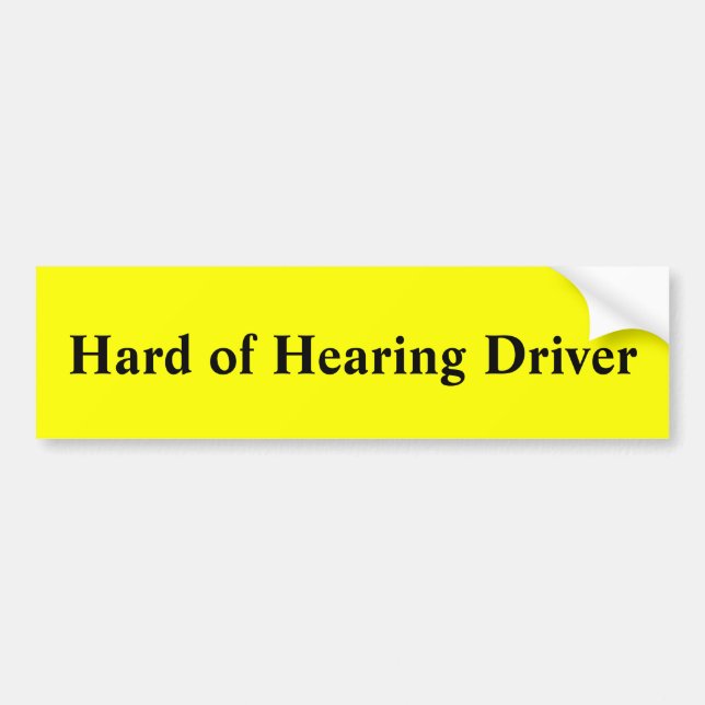 Hard of Hearing Driver Bumper Sticker (Front)