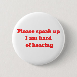 Hard of Hearing Hearing Impaired Please Speak Up Button