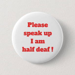 Hard of Hearing Hearing Impaired Please Speak Up Button