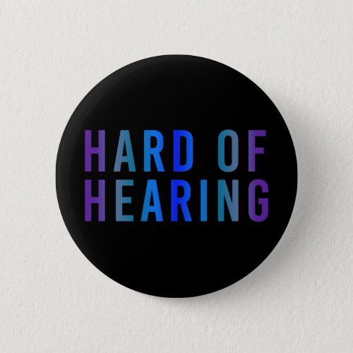 Hard of Hearing Hearing Loss Deaf Button