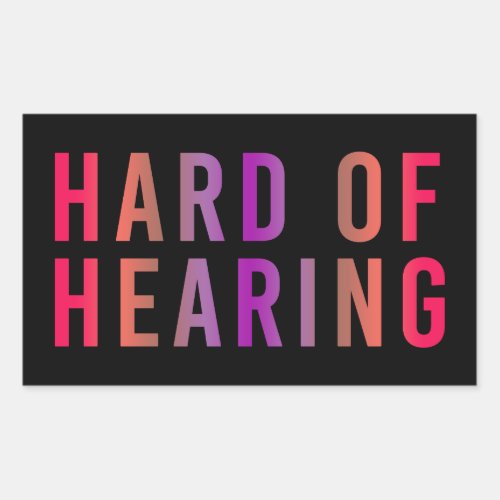 Hard of Hearing Hearing Loss Deaf Rectangular Sticker