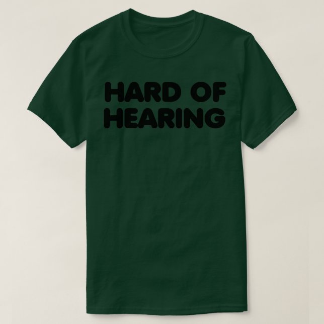 Hard of Hearing HOH T-Shirt (Design Front)