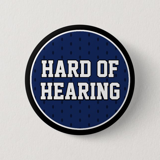 Hard of Hearing Navy Blue Sporty Varsity Deafness Button (Front)