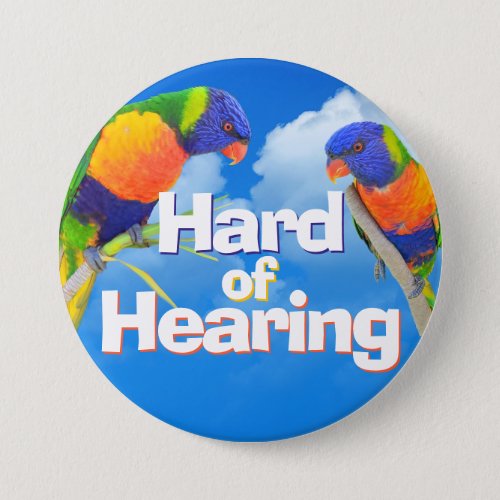 Hard of Hearing Rainbow Parrot Blue Sky Deafness Button