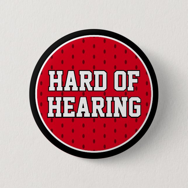 Hard of Hearing Red White Sporty Varsity Deafness Button (Front)