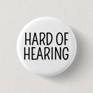 Hard of Hearing Simple Black White Typography Button
