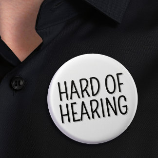 Hard of Hearing Simple Black White Typography Button