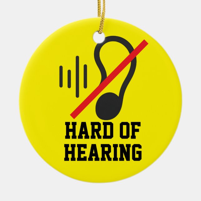 Hard Of Hearing Simple Design Ceramic Ornament (Front)
