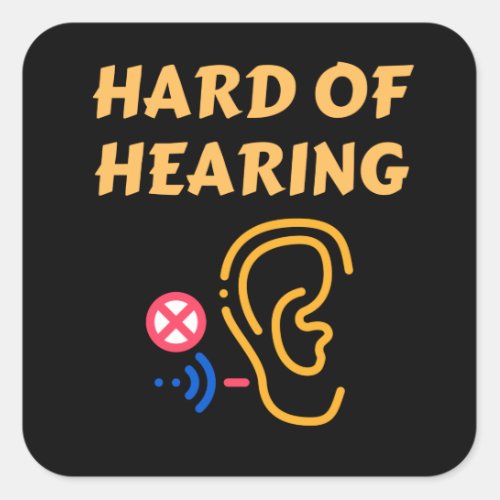 Hard Of Hearing Square Sticker