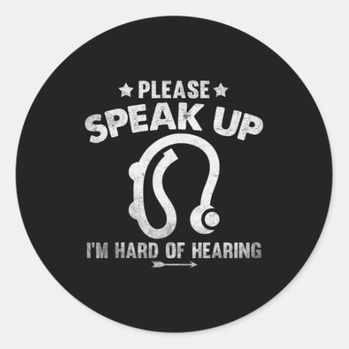 Hard Of Hearing Vintage Hearing Impaired Please Sp Classic Round Sticker