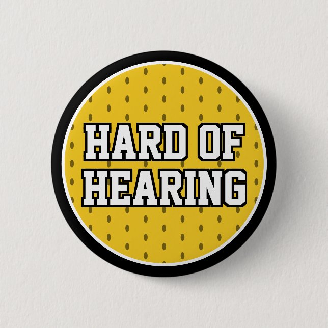 Hard of Hearing Yellow Black Sport Varsity Deaf Button (Front)