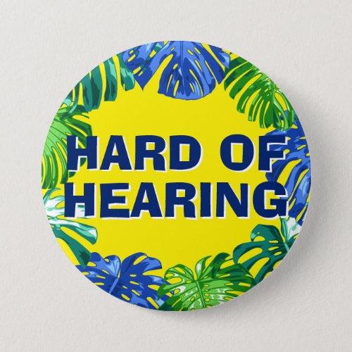 Hard of Hearing Yellow Monstera Jungle Leaves Button