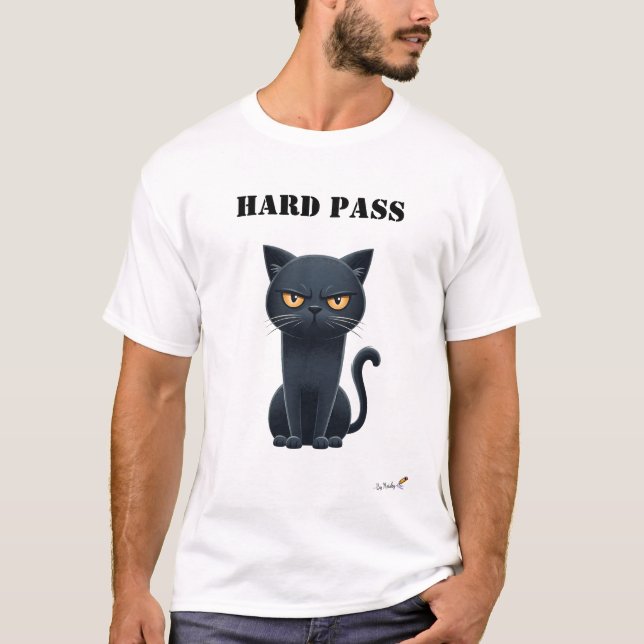 Hard Pass Funny Moody Cat T-Shirt (Front)