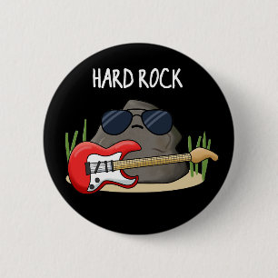 Hard Rock Funny Geology Music Pun Dark BG Button