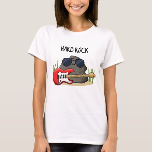 Hard Rock Funny Geology Music Pun T_Shirt