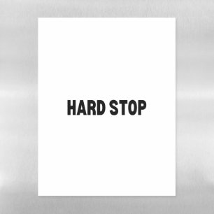 Hard Stop   Magnetic  Dry Erase Sheet