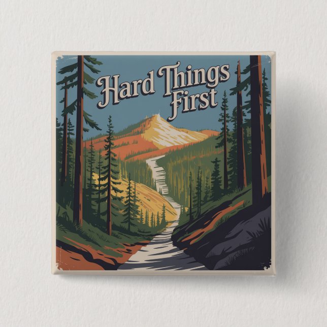 Hard Things First Button (Front)