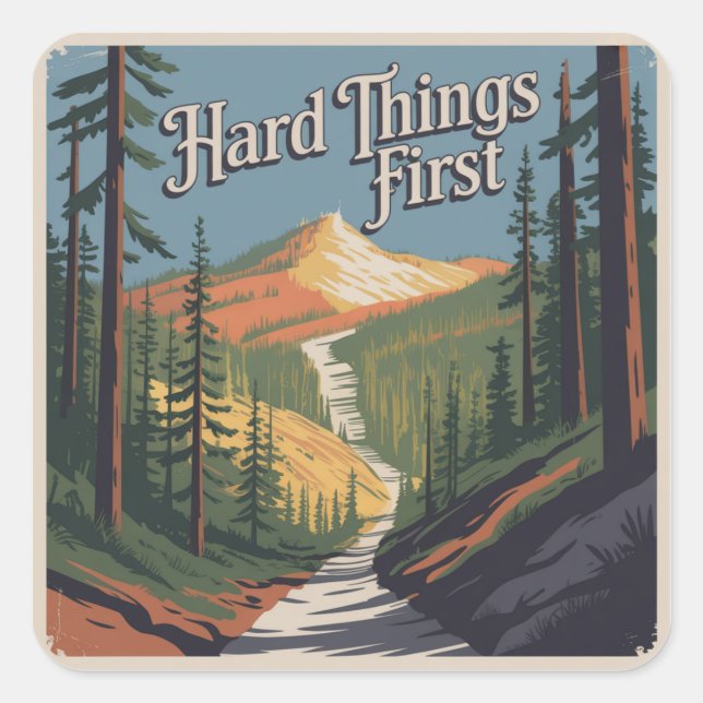Hard Things First Square Sticker (Front)