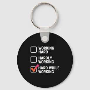 Hard While Working Funny Adult Checklist Joke Keychain