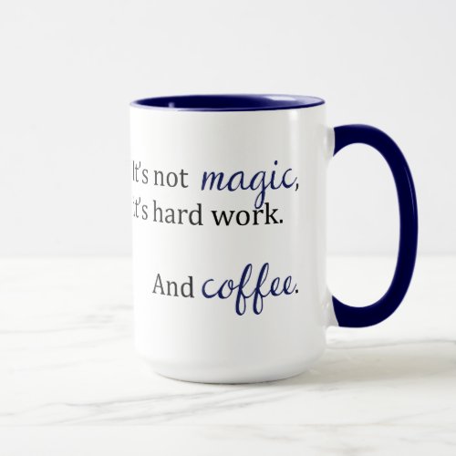 Hard Work and Coffee Mug _ Blue
