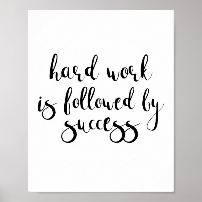 Hard Work is Followed By Success Poster (Front)