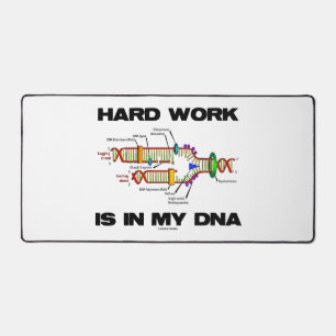 Hard Work Is In My DNA Molecular Biology Humor Desk Mat