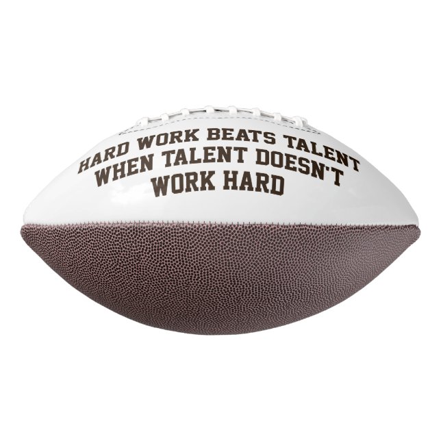 Hard Work Motivational Quote Football (Rotated 270)