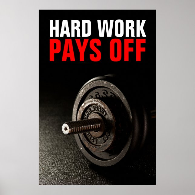 Hard Work Pays Off Bodybuilding Training Dumbell Poster (Front)