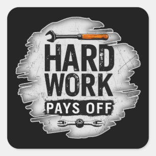 Hard Work Pays Off Grunge Worker Design Square Sticker