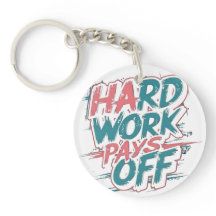 Hard Work Pays Off – Motivational Keychain