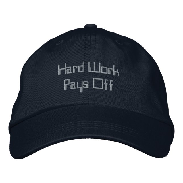 Hard Work Pays Off Motivational Success-Hat Navy  Embroidered Baseball Cap (Front)