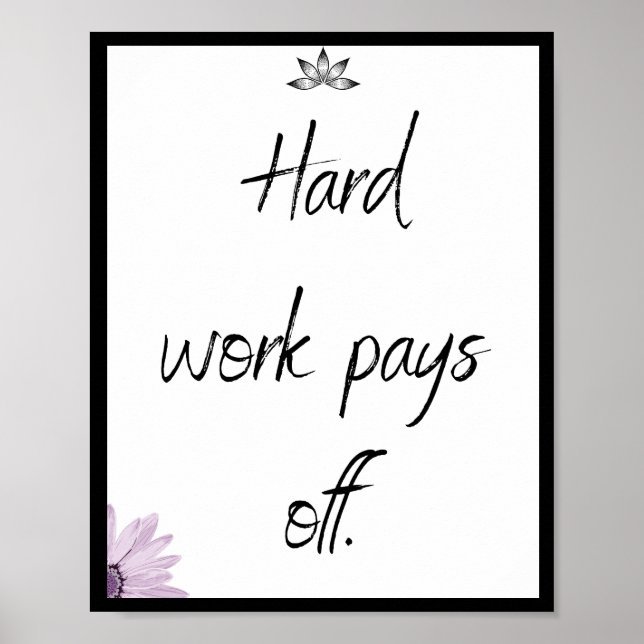 Hard work pays off, Quote Poster (Front)