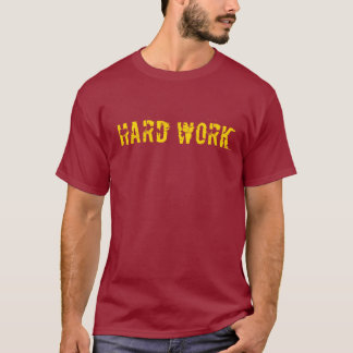 Hard Work - Pays Off T-Shirt
