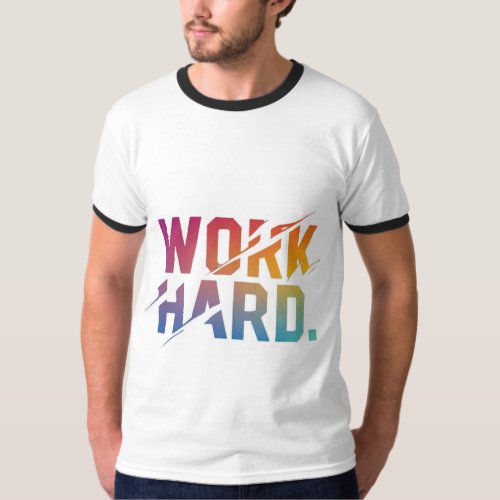  HARD WORK tee T_Shirt