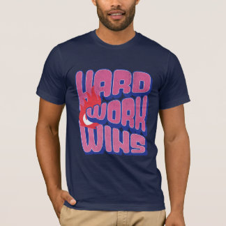 Hard work wins T-Shirt