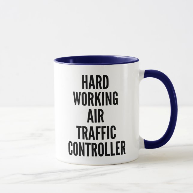 Hard Working Air Traffic Controller Mug (Right)