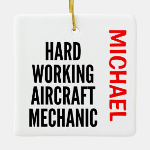 Hard Working Aircraft Mechanic Ceramic Ornament
