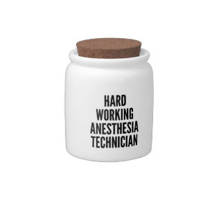 Hard Working Anesthesia Technician Candy Jar