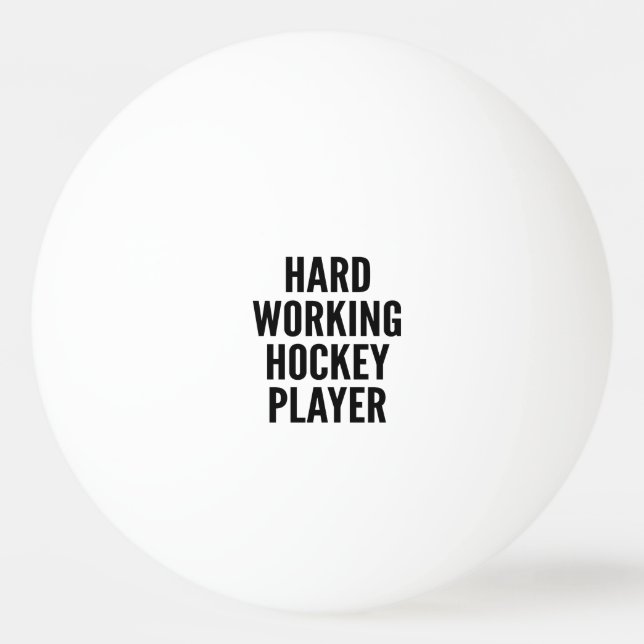 Hard Working Hockey Player Ping-Pong Ball (Front)