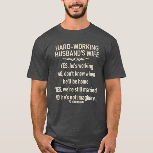 Hard Working Husbands Wife Hubby Wifey unisex T_Shirt