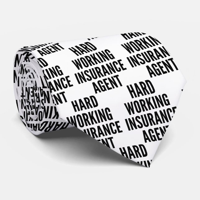 Hard Working Insurance Agent Neck Tie (Rolled)