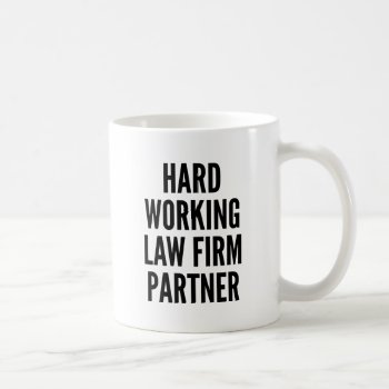 Hard Working Law Firm Partner Coffee Mug by Graphix_Vixon at Zazzle