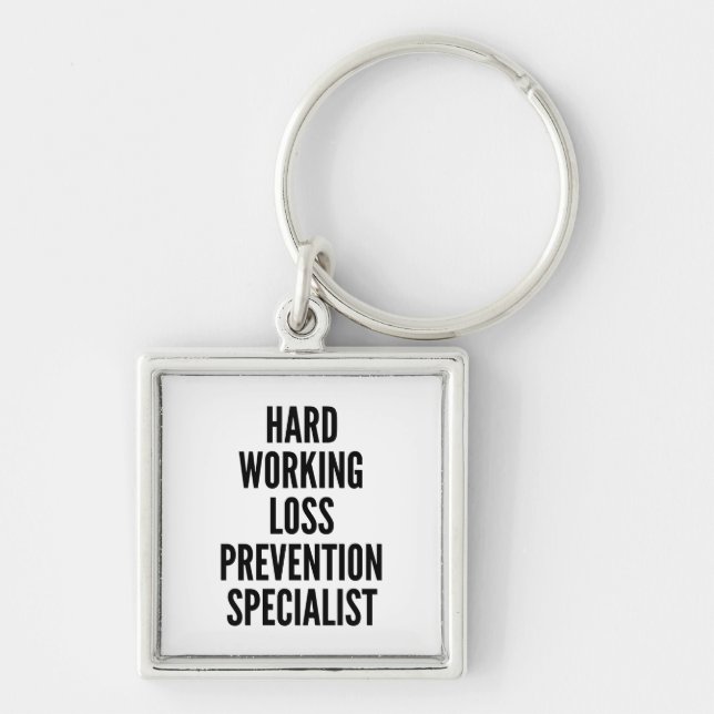 Hard Working Loss Prevention Specialist Keychain (Front)
