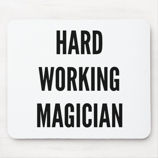 Hard Working Magician Mouse Pad (Front)
