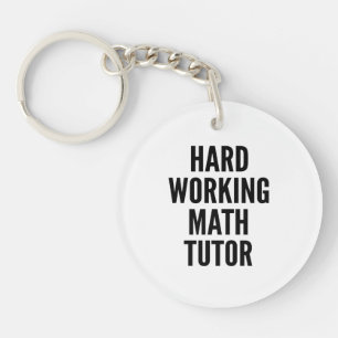 Hard Working Math Tutor Keychain