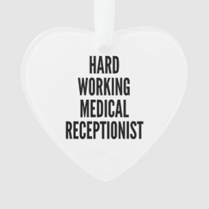 Hard Working Medical Receptionist Ornament