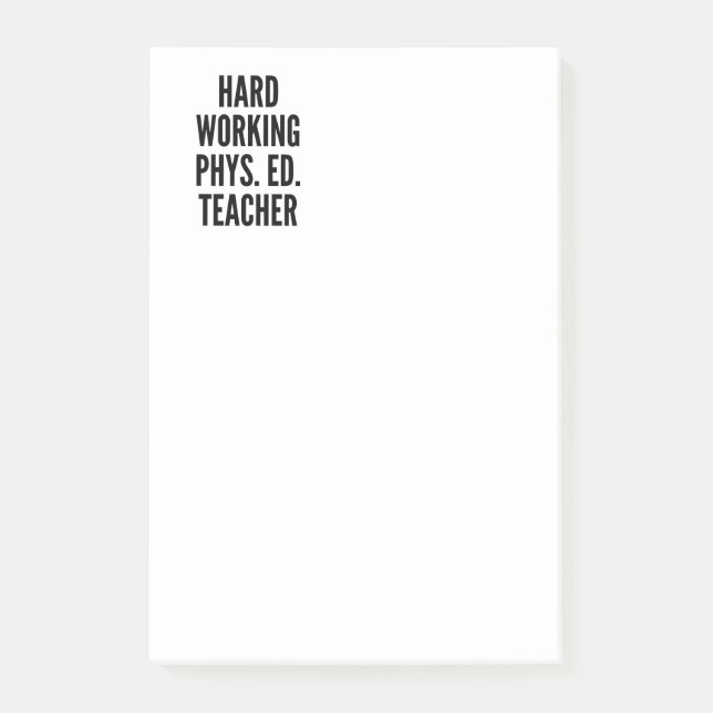 Hard Working Physical Education Teacher Post-it Notes (Front)