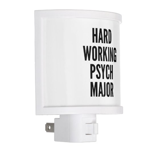 Hard Working Psych Major Night Light (Right)